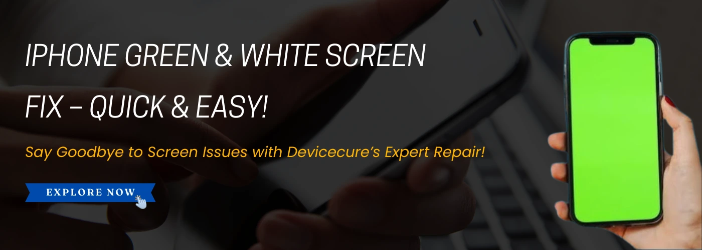 Fix your iPhone Green & white screen issues - Devicecure